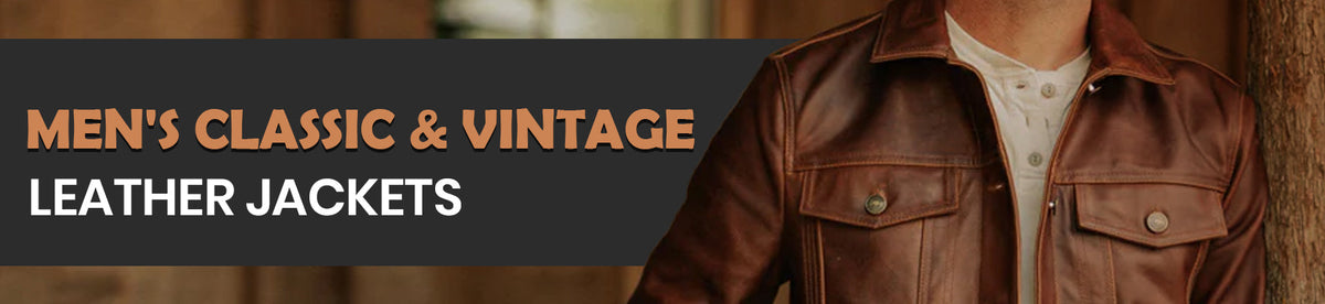 Men's Classic & Vintage Leather Jackets